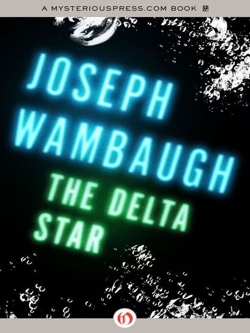 Title details for Delta Star by Joseph Wambaugh - Available